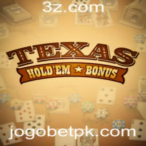 Texas Hold'em Bonus: Guia Completo e Atualizado